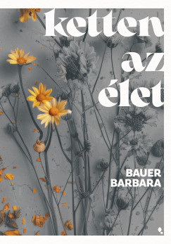 Bauer Barbara - Ketten az let
