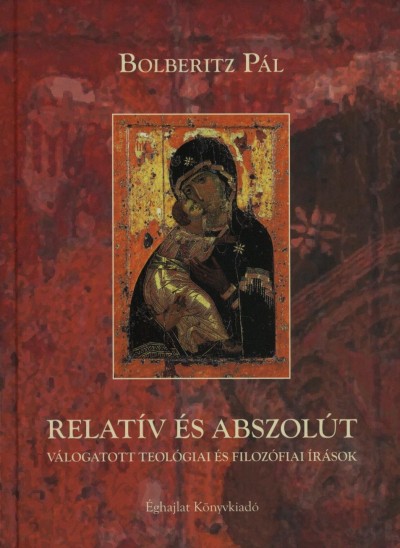 Bolberitz Pál - Relatív és abszolút