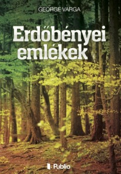George Varga - Erd�b�nyei eml�kek