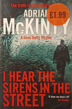 Adrian Mckinty - I Hear the Sirens in the Street