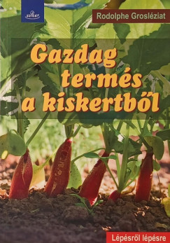 Rodolphe Groslziat - Gazdag terms a kiskertbl
