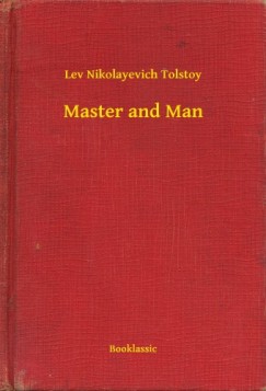 Lev Tolsztoj - Master and Man