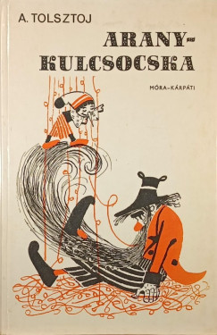 Alekszej Tolsztoj - Aranykulcsocska