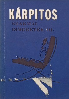 Kárpitos szakmai ismeretek III.