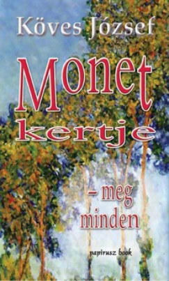 Kves Jzsef - Monet kertje - meg minden