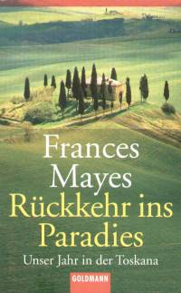 Frances Mayes - Rckkehr ins Paradies