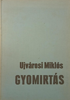 Dr. Ujvrosi Mikls - Gyomirts