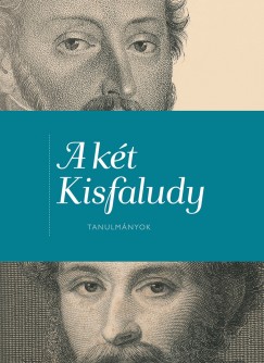 Hansgi gnes   (Szerk.) - Hermann Zoltn   (Szerk.) - A kt Kisfaludy