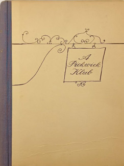 Charles Dickens - A Pickwick klub
