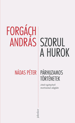 Forgch Andrs - Szorul a hurok