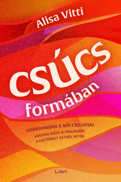 Alisa Vitti - Csúcsformában