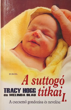 Melinda Blau - Tracy Hogg - A suttog titkai 1.