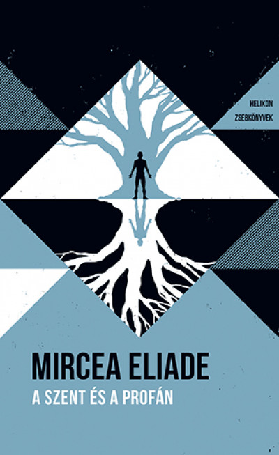 Mircea Eliade - A szent és a profán
