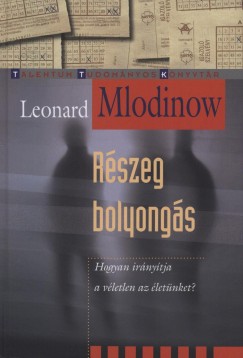 Leonard Mlodinow - Rszeg bolyongs