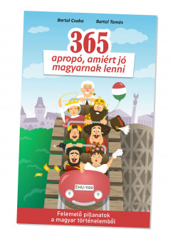Bartal Tams - Bartal Csaba - 365 aprop, amirt j magyarnak lenni