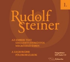 Rudolf Steiner - Az emberi test szellemtudomnyos megkzeltsben - Hangosknyv