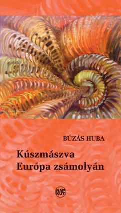 Bzs Huba - Kszmszva Eurpa zsmolyn