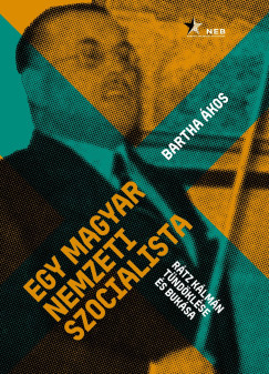 Bartha kos - Egy magyar nemzeti szocialista