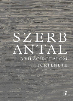 Szerb Antal - A vilgirodalom trtnete