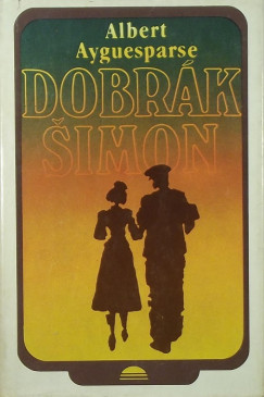 Albert Ayguesparse - Dobrák Simon