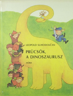 Leopold Suhodolcan - Prcsk, a dinoszurusz