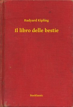 Rudyard Kipling - Kipling Rudyard - Il libro delle bestie