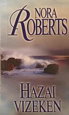 Nora Roberts - Hazai vizeken