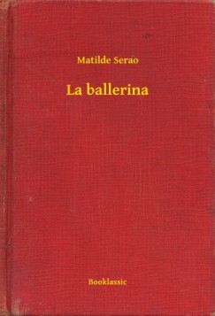Matilde Serao - La ballerina