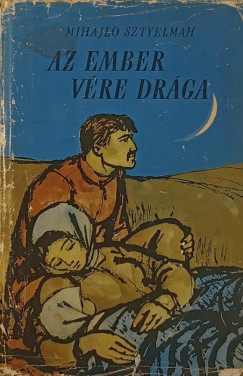 Mihajlo Sztyelmah - Az ember vre drga