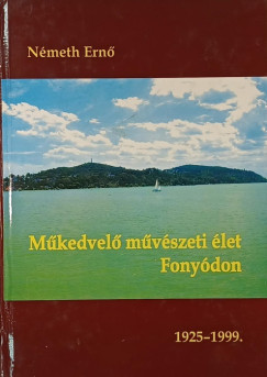N�meth Ern� - M�kedvel� m�v�szeti �let Fony�don 1925-1999