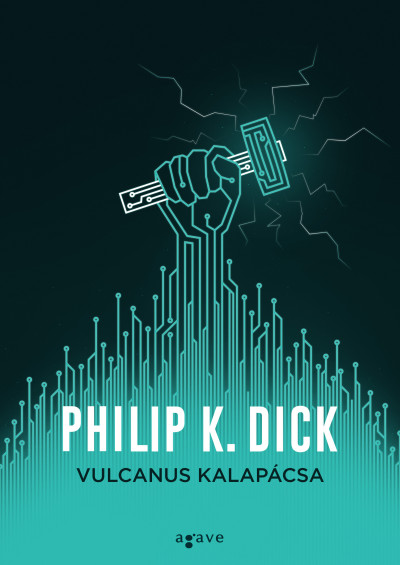 Philip K. Dick - Vulcanus kalapácsa