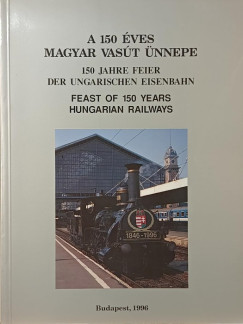 A 150 éves magyar vasút ünnepe