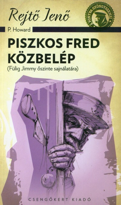 Rejtõ Jenõ - Piszkos Fred közbelép