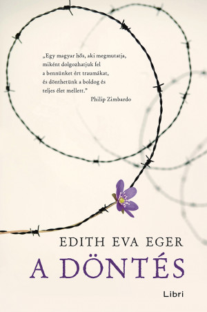 Edith Eva Eger - A d�nt�s