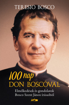 Teresio Bosco - 100 nap Don Boscval