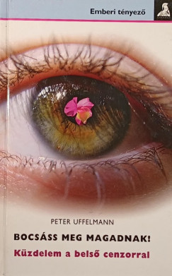 Peter Uffelmann - Bocsss meg magadnak