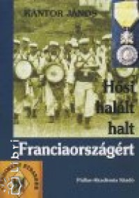 Kntor Jnos - Hsi hallt halt Franciaorszgrt