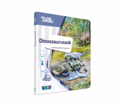 Dinoszauruszok - Tolki interakt�v hangosk�nyv