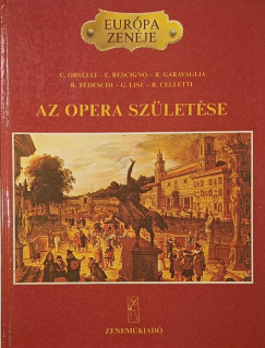 Eduardo Recigno - Renato Garavaglia   (Szerk.) - Az opera szletse