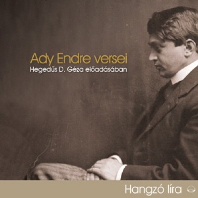 Ady Endre - Hegedûs D. Géza - Ady Endre versei - Hangoskönyv