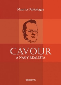Maurice Palologue - Cavour a nagy realista