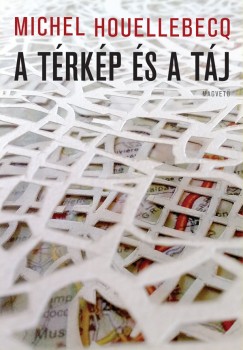 Michel Houellebecq - A térkép és a táj