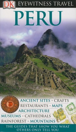 Jyoti Kumari   (Szerk.) - Eyewitness Travel Guide - Peru