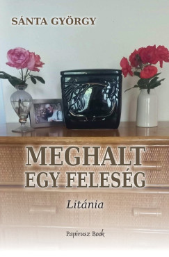 S�nta Gy�rgy - Meghalt egy feles�g