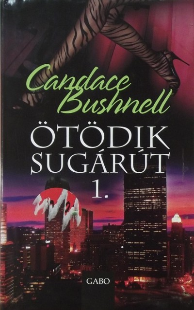 Candace Bushnell - Ötödik sugárút 1.