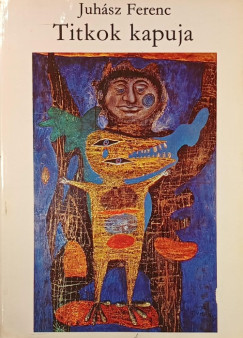 Juh�sz Ferenc - Titkok kapuja - dedik�lt