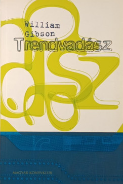 William Gibson - Trendvadsz