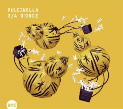 Pulcinella - 3/4 d'once - CD