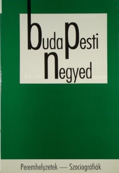 Nmeth Gyrgy   (Szerk.) - Budapesti negyed - 2002 tavasz- nyr 35-36.