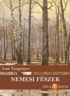 Ivan Szergejevics Turgenyev - Nemesi fszek